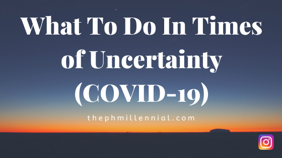 Banner of "what to do in time of uncertainty (Covid-19)"