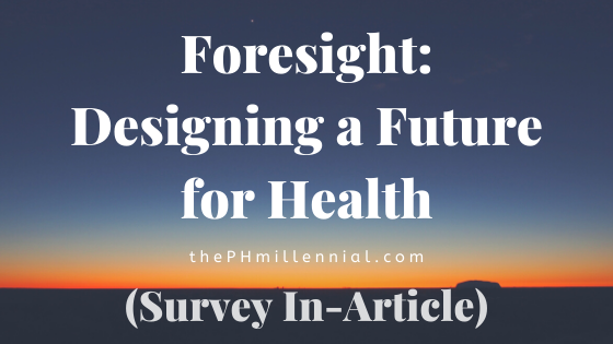 Foresight: Designing a Future for Health