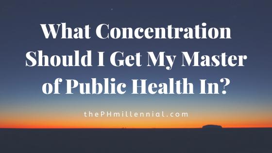 What Concentration Should I Get My Master of Public Health In?