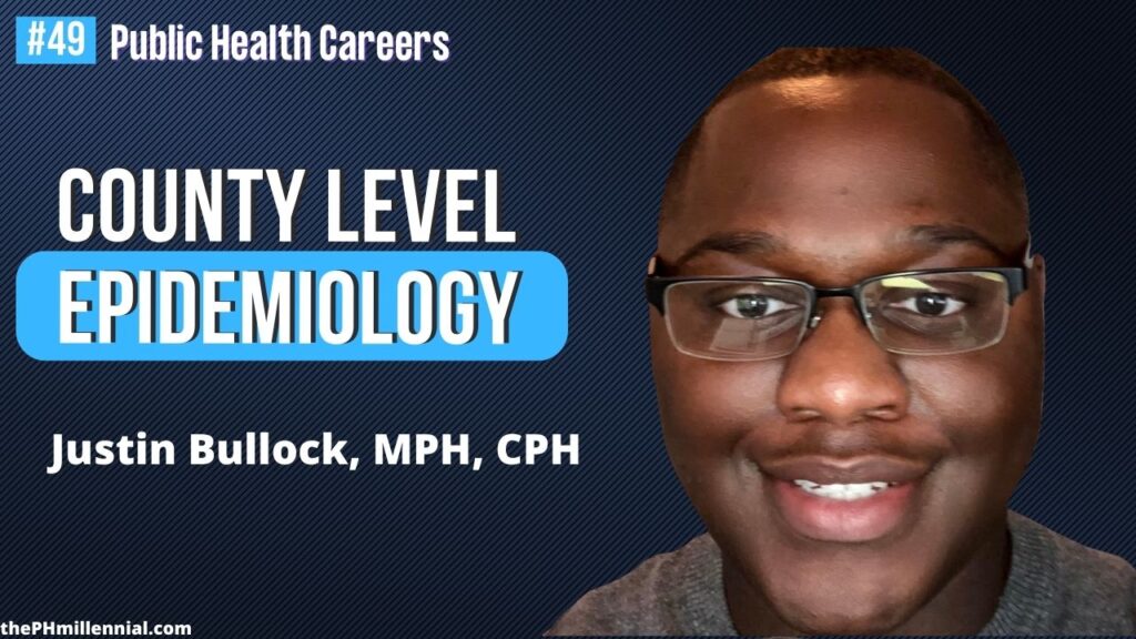 49 From Spanish Language & Literature Undergraduate to County Epidemiologist with Justin Bullock, MPH, CPH || Public health careers | The Public Health Millennial