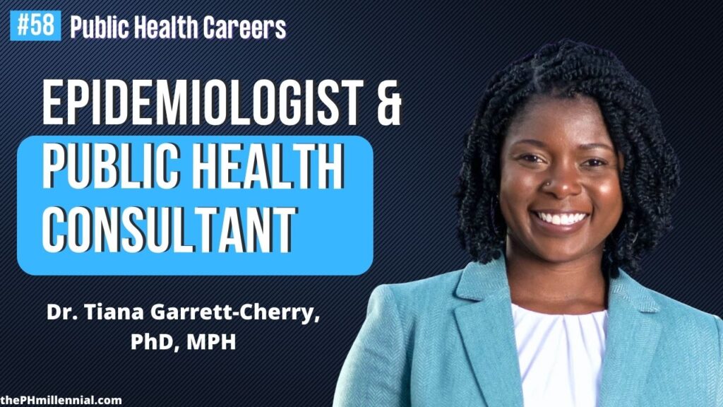 58 Chat with Epidemiologist, Copyeditor and Founder of Indices Consulting LLC with Dr. Tiana Garrett-Cherry, PhD, MPH || Public health careers | The Public Health Millennial