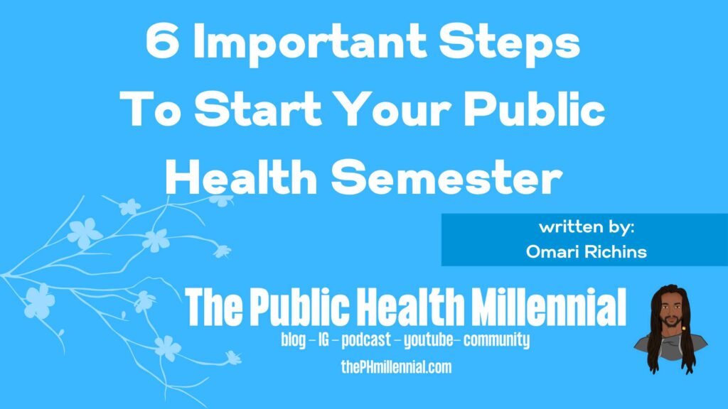 6 Important Steps To Start Your Public Health Semester : The Public Health Millennial