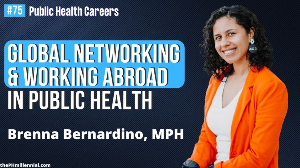 75 Global Networking, Living in Japan while working in Australia in Public Health with Brenna Bernardino, MPH || Public health careers | The Public Health Millennial