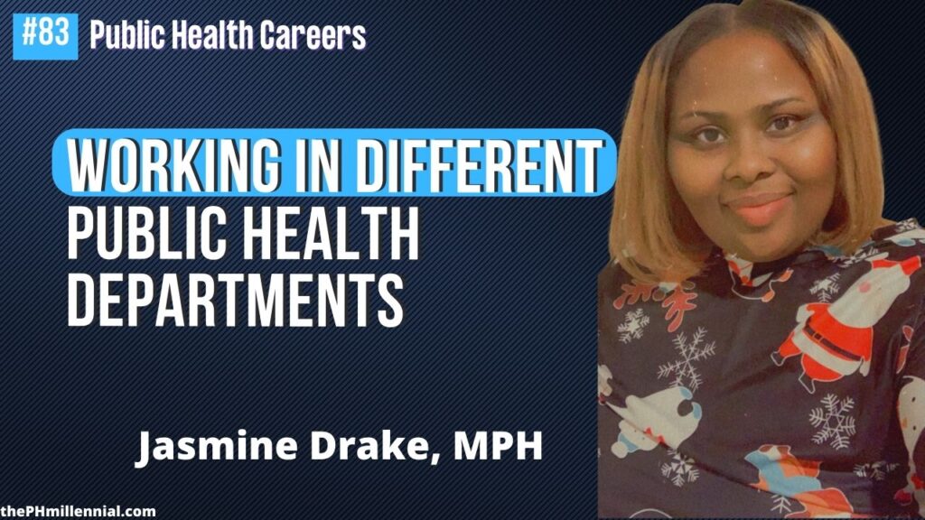 83 Learnings of Working in Three Different Local Public Health Departments with Jasmine Drake, MPH || Public health careers | The Public Health Millennial