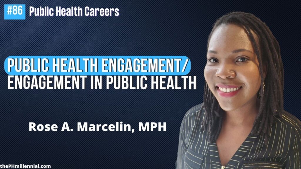 86 Re-examining Our Understanding & Engagement With Public Health with Rose A. Marcelin, MPH || Public health careers | The Public Health Millennial