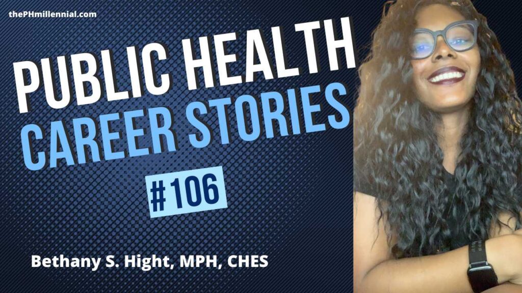 106: Taking a Year to Get Into Public Health During The Pandemic with Bethany Simonne Hight, MPH, CHES | The Public Health Millennial