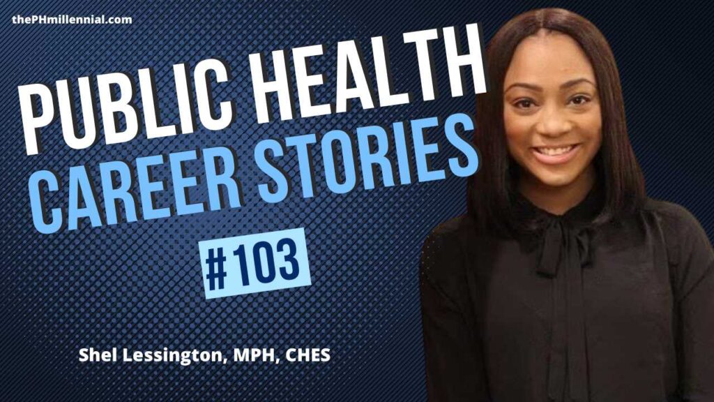 Losing Hope in Public health During The Pandemic But Coming Out Ahead with Shel Lessington, MPH, CHES | The Public Health Millennial