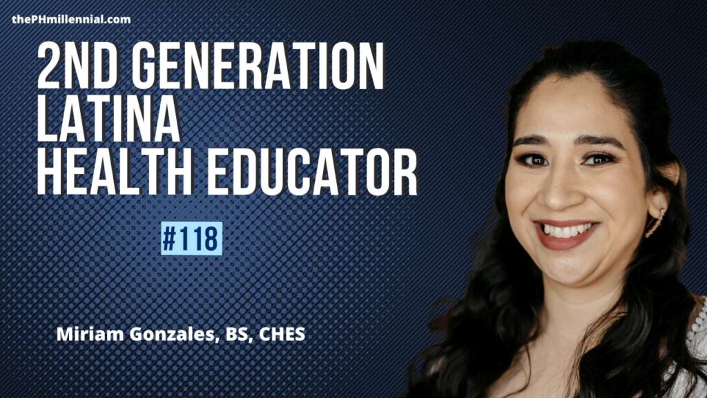 118: Effective Education Programs for Diverse Learner Audience with Miriam Gonzales, BS, CHES | The Public Health Millennial