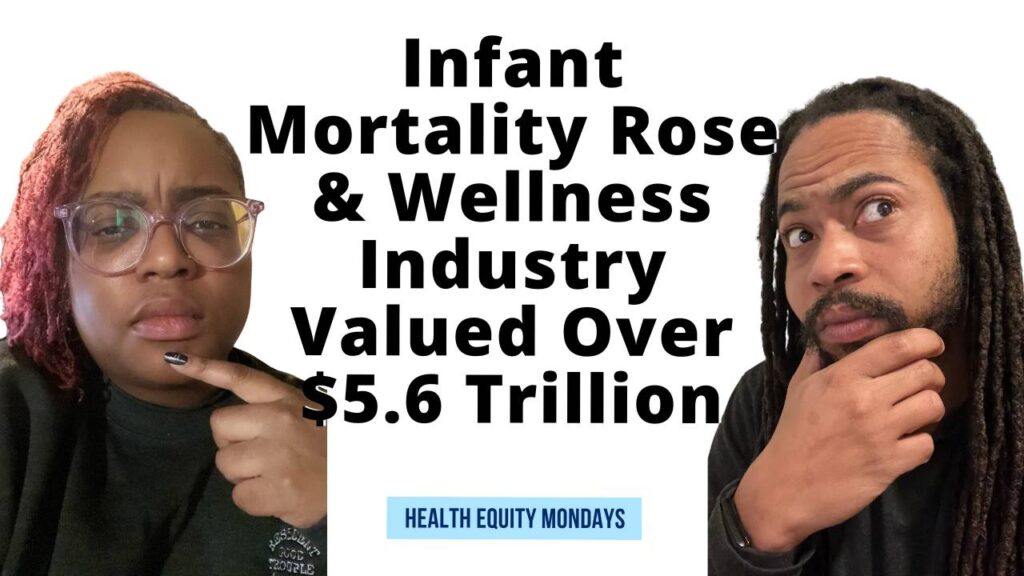 Health Equity Monday 11: First US Infant Mortality Rise In 2 Decades & Wellness Industry Grows To $5.6+ Trillion | Public Health Careers podcast