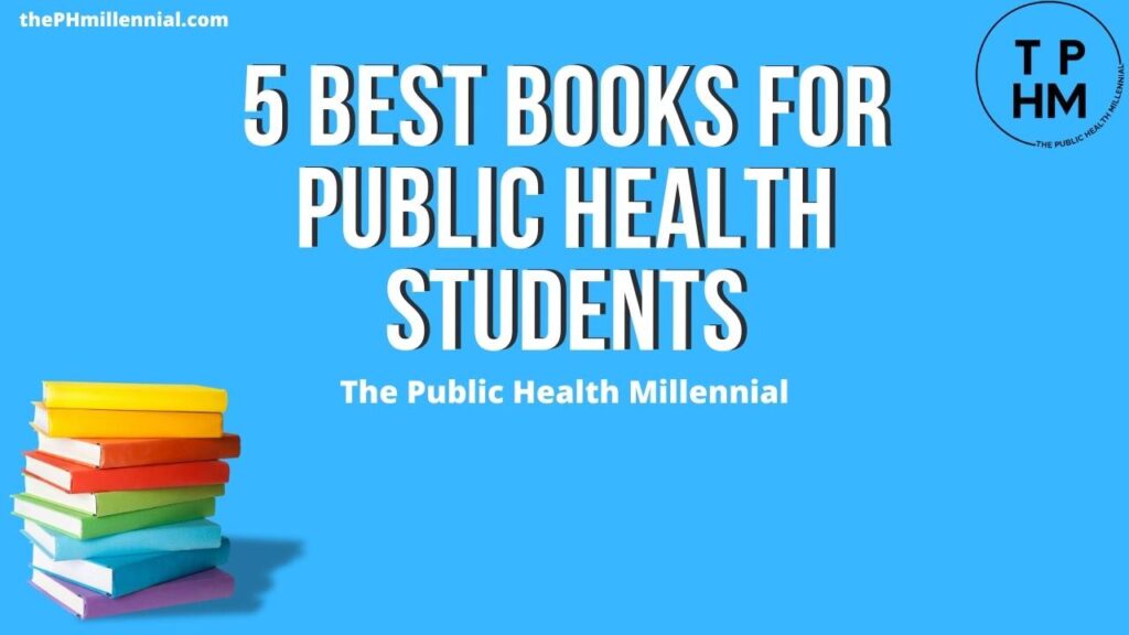 5 Best Books for Public Health Students | The Public Health Millennial