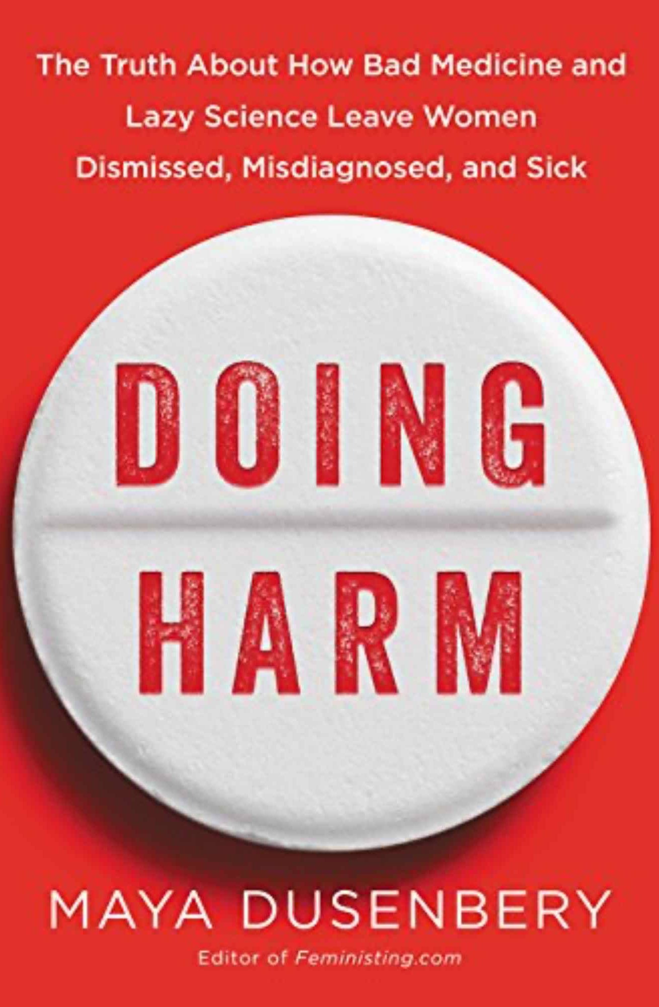 Doing Harm by Maya Dusenbery